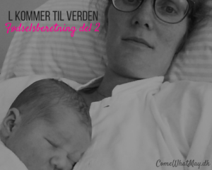 Fødselsberetning. Vores lille datter kommer endelig ud til os, efter 2 dages igangsættelse.